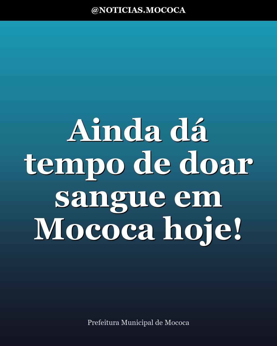 Ainda dá tempo de doar sangue em Mococa hoje!