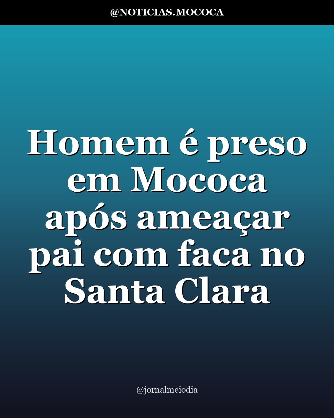 Homem é preso em Mococa após ameaçar pai com faca no Santa Clara
