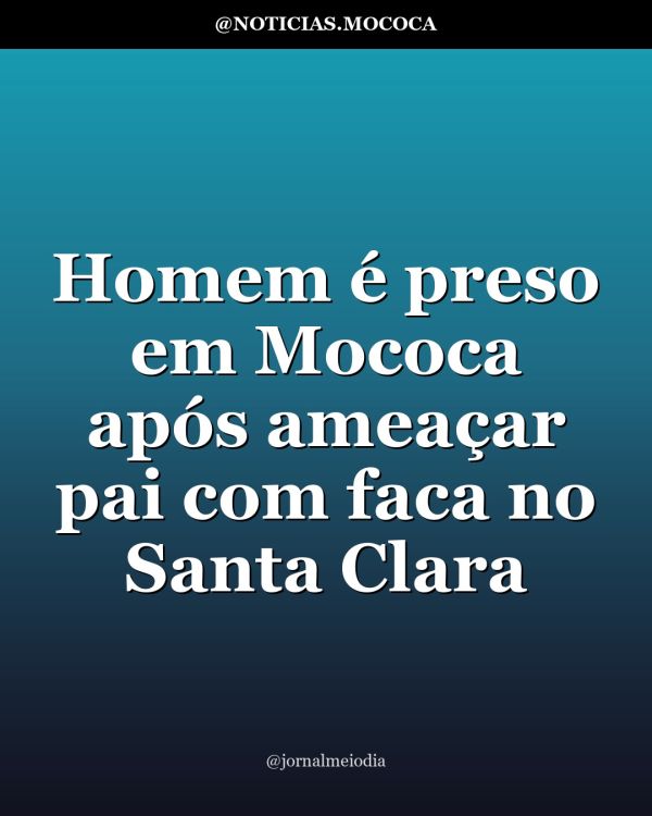 Homem é preso em Mococa após ameaçar pai com faca no Santa Clara