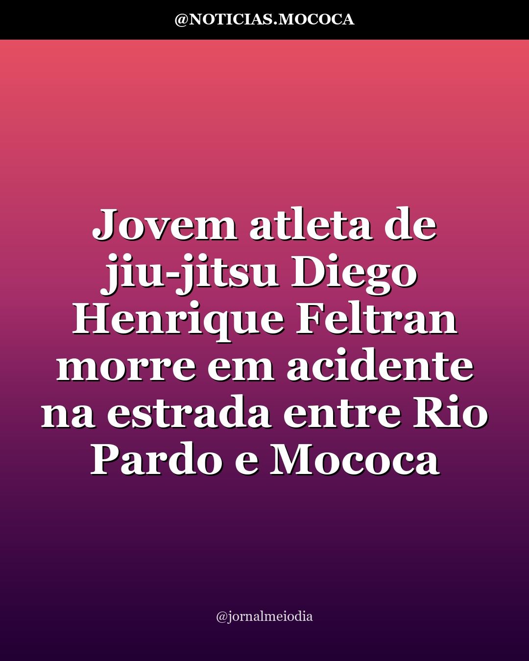 Jovem atleta de jiu-jitsu Diego Henrique Feltran morre em acidente na estrada entre Rio Pardo e Mococa