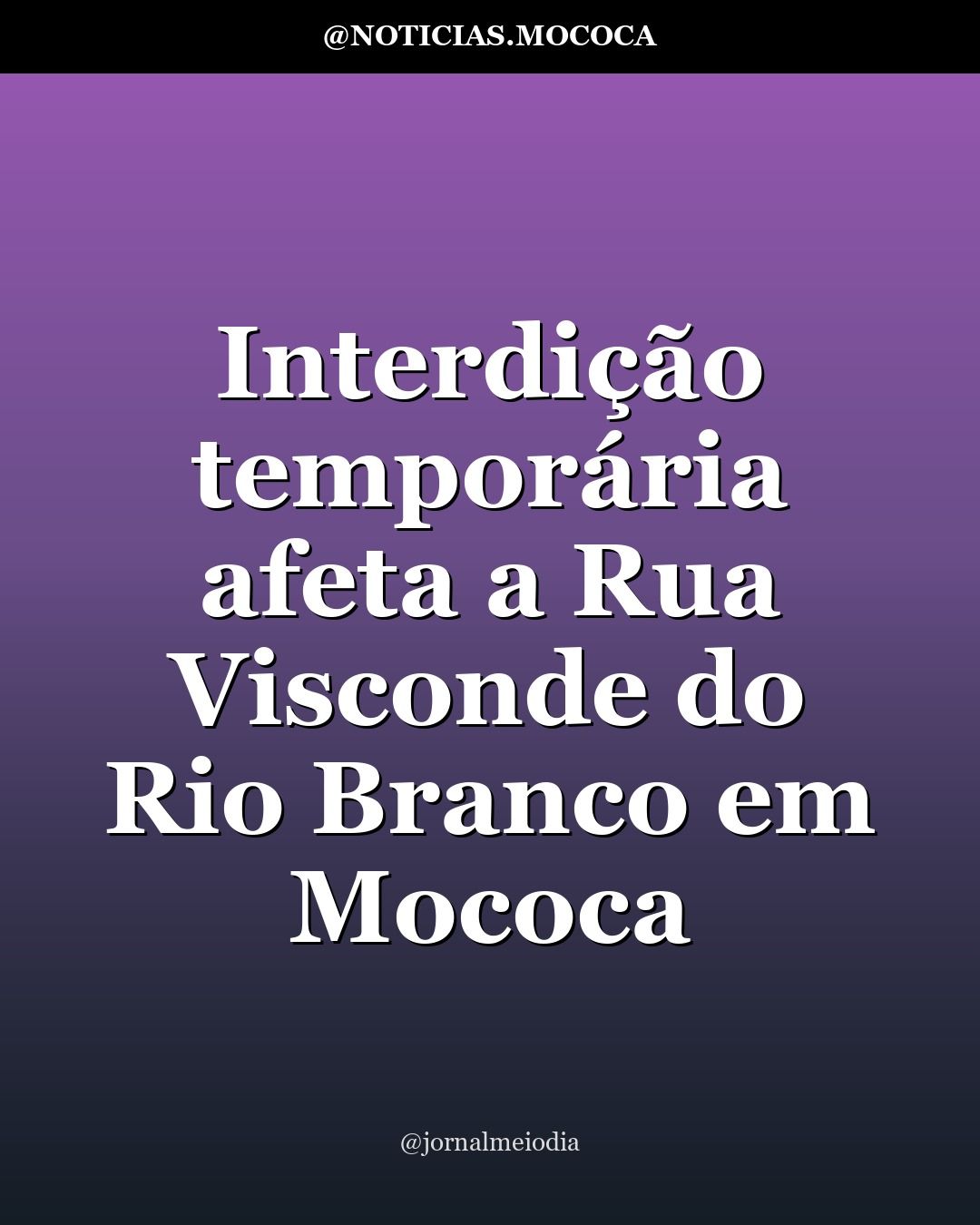 Interdição temporária afeta a Rua Visconde do Rio Branco em Mococa