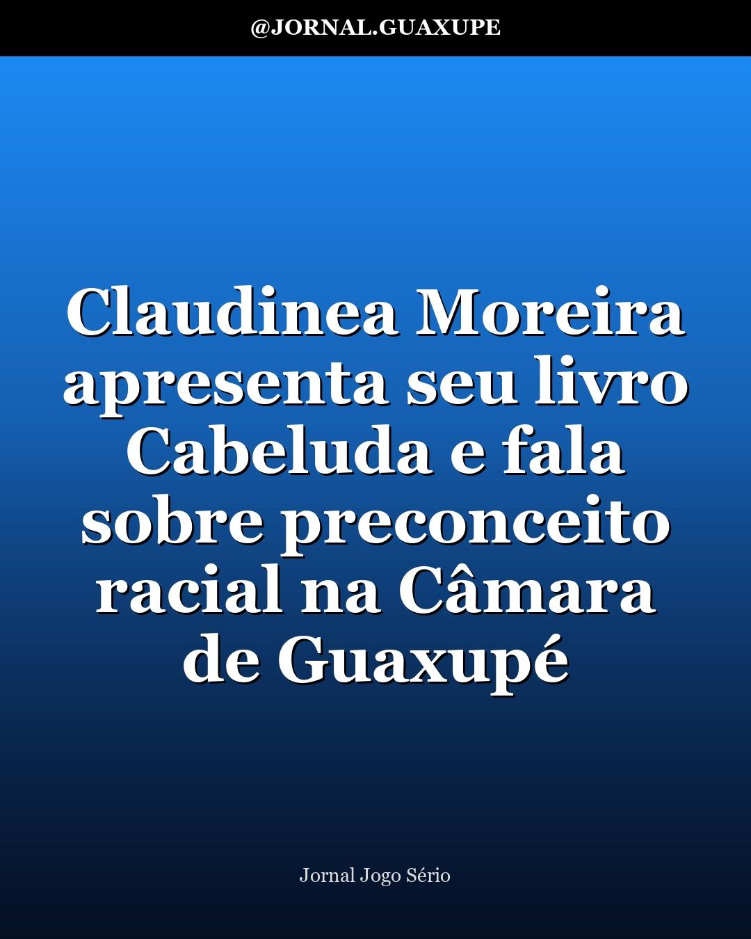 Claudinea Moreira apresenta seu livro Cabeluda e fala sobre preconceito racial na Câmara de Guaxupé