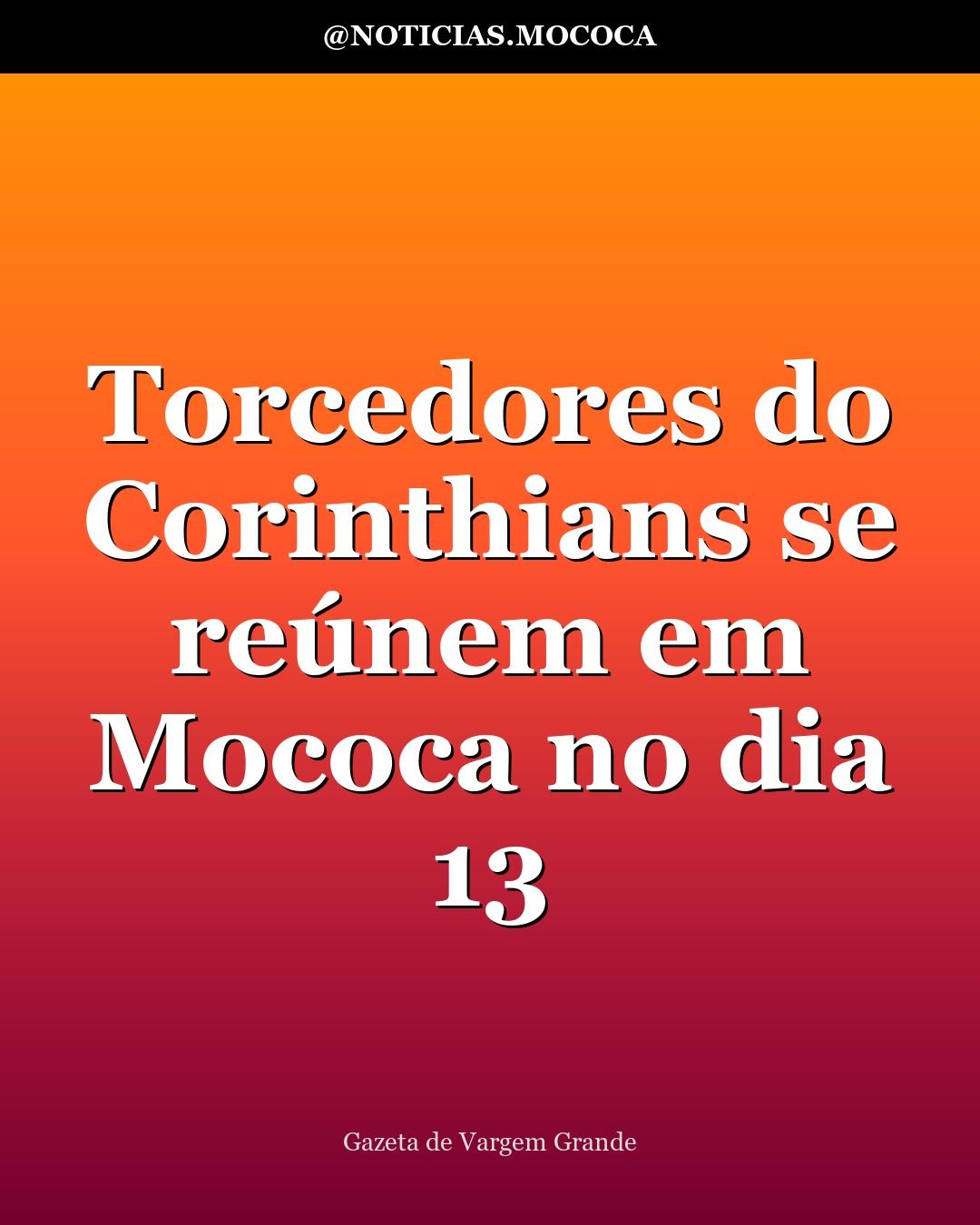 Torcedores do Corinthians se reúnem em Mococa no dia 13