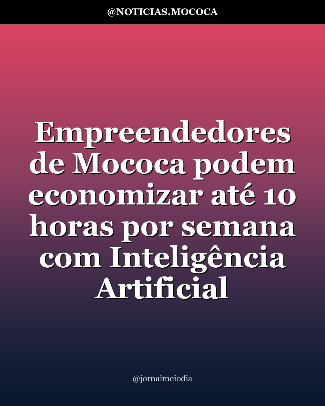 Empreendedores de Mococa podem economizar até 10 horas por semana com Inteligência Artificial