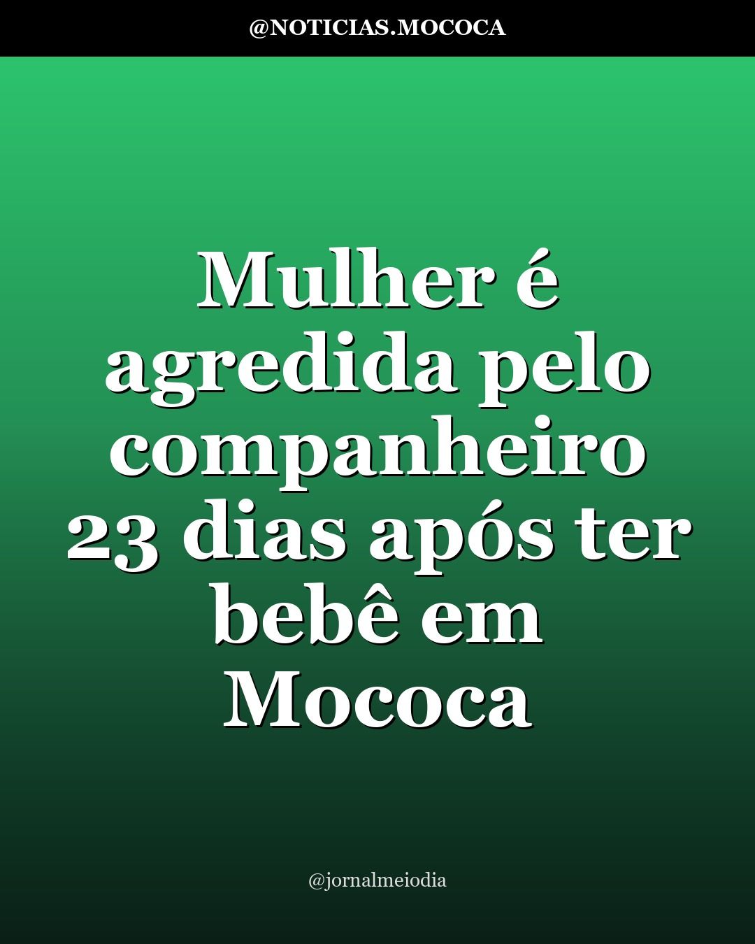 Mulher é agredida pelo companheiro 23 dias após ter bebê em Mococa