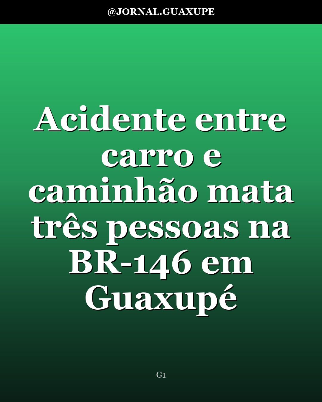 Acidente entre carro e caminhão mata três pessoas na BR-146 em Guaxupé
