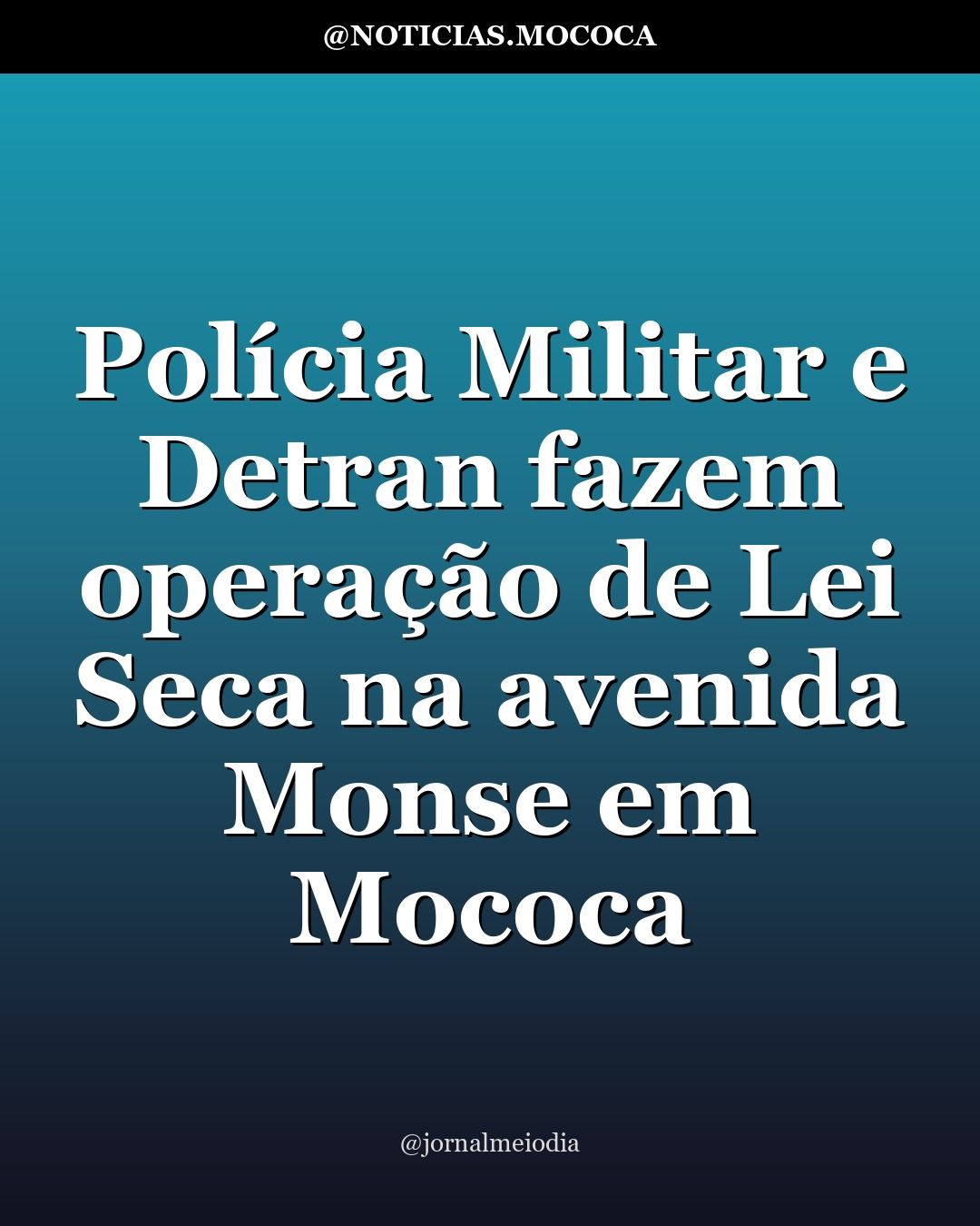Polícia Militar e Detran fazem operação de Lei Seca na avenida Monse em Mococa