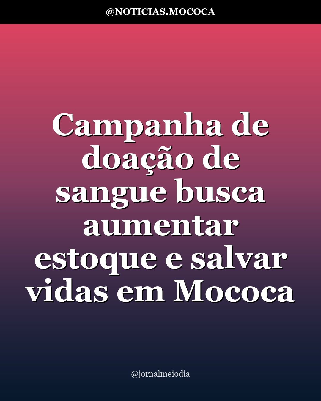 Campanha de doação de sangue busca aumentar estoque e salvar vidas em Mococa