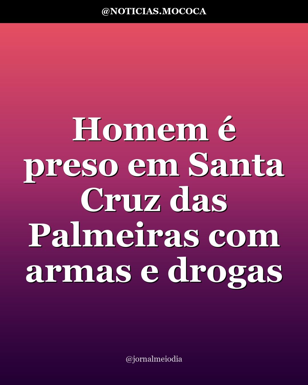 Homem é preso em Santa Cruz das Palmeiras com armas e drogas
