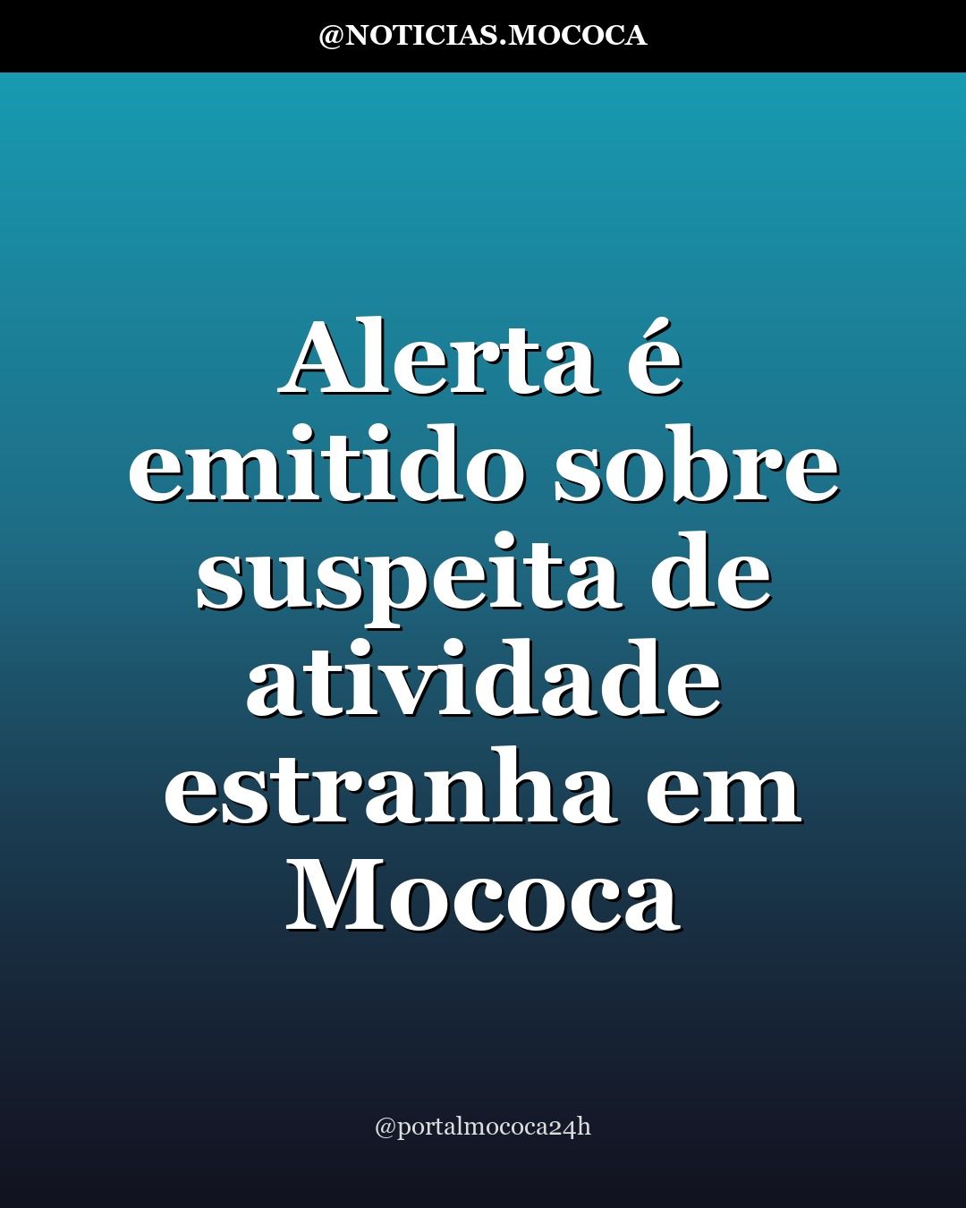 Alerta é emitido sobre suspeita de atividade estranha em Mococa