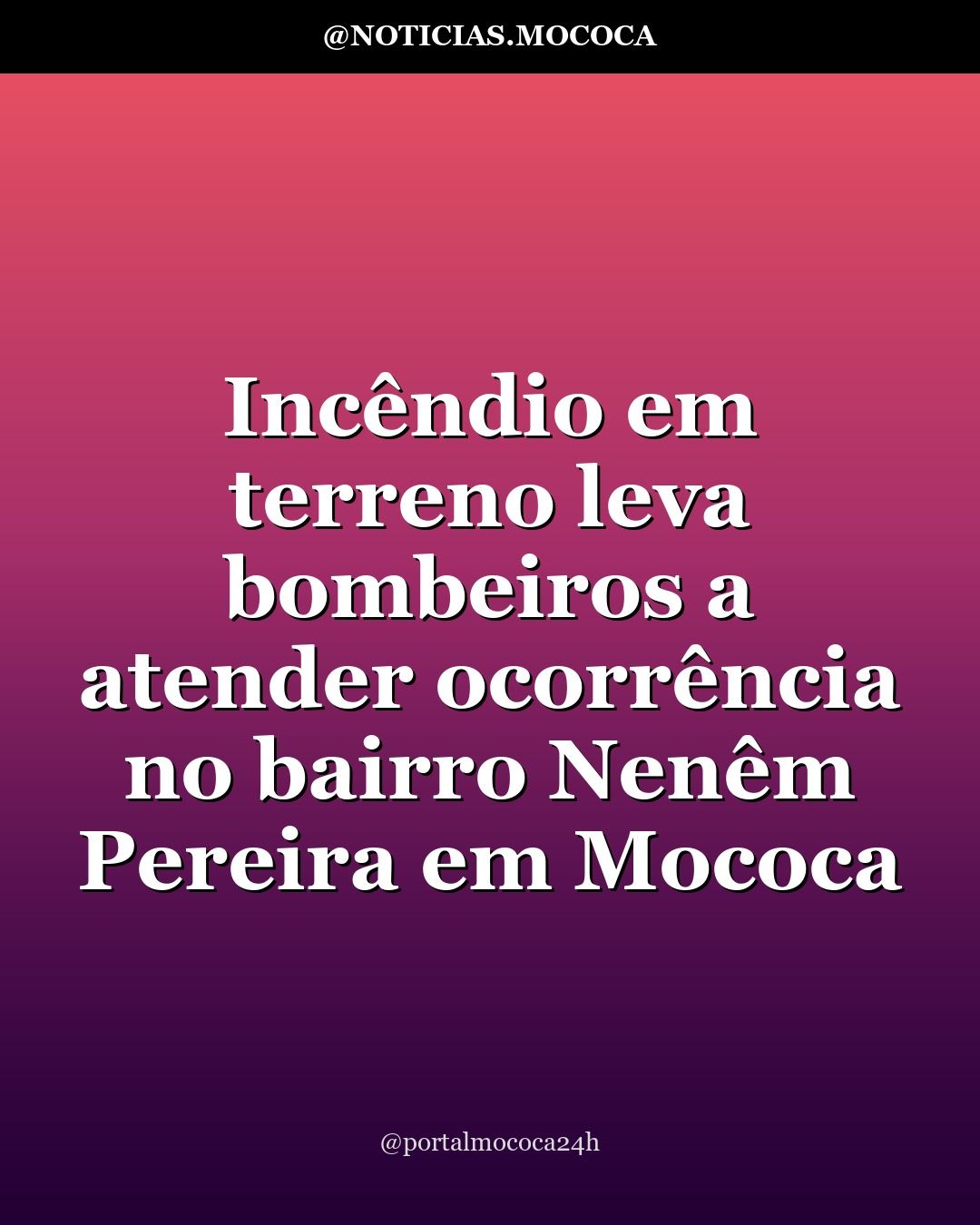 Incêndio em terreno leva bombeiros a atender ocorrência no bairro Nenêm Pereira em Mococa