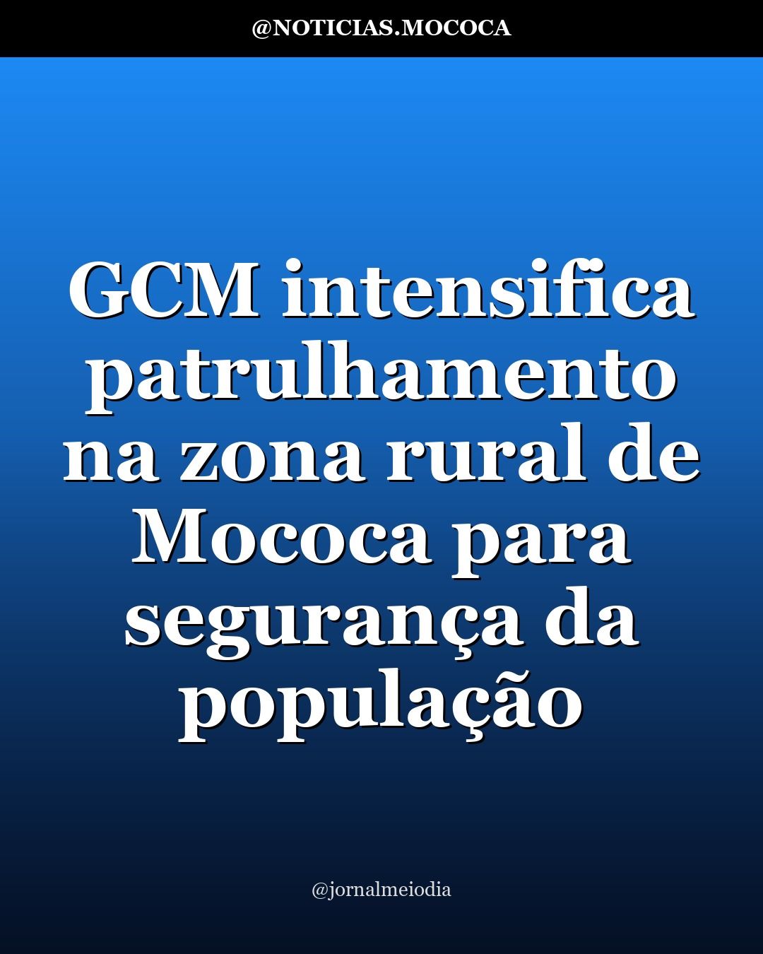 GCM intensifica patrulhamento na zona rural de Mococa para segurança da população