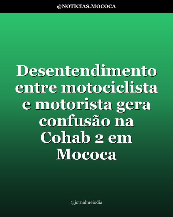 Desentendimento entre motociclista e motorista gera confusão na Cohab 2 em Mococa