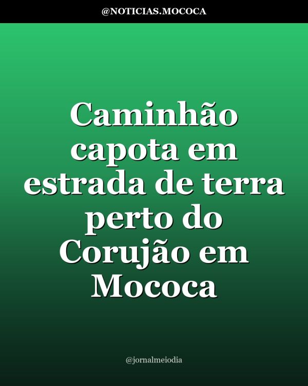 Caminhão capota em estrada de terra perto do Corujão em Mococa