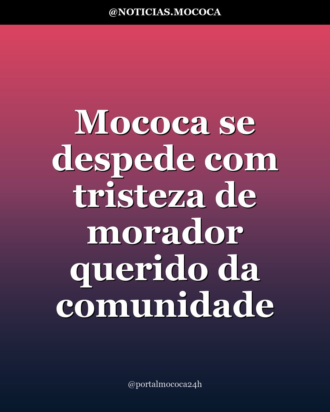 Mococa se despede com tristeza de morador querido da comunidade