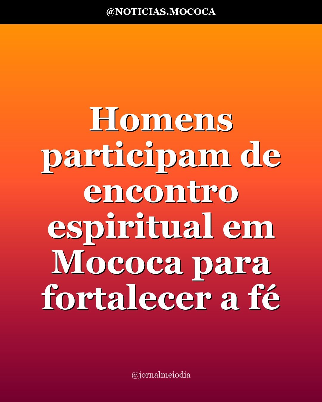 Homens participam de encontro espiritual em Mococa para fortalecer a fé