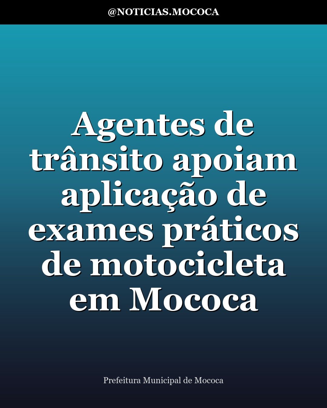 Agentes de trânsito apoiam aplicação de exames práticos de motocicleta em Mococa