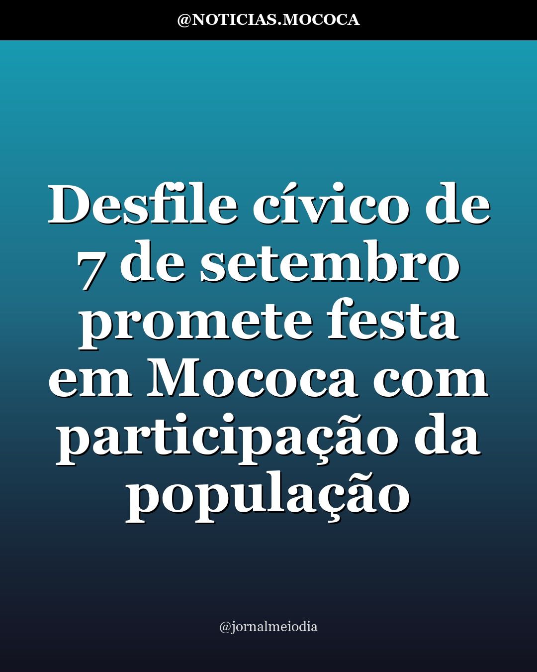Desfile cívico de 7 de setembro promete festa em Mococa com participação da população