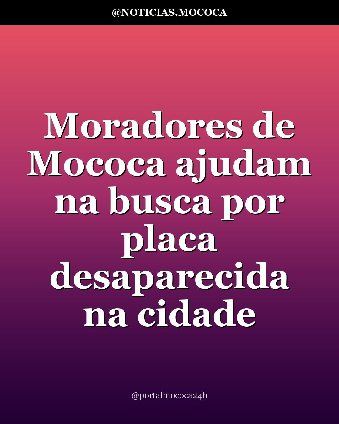 Moradores de Mococa ajudam na busca por placa desaparecida na cidade