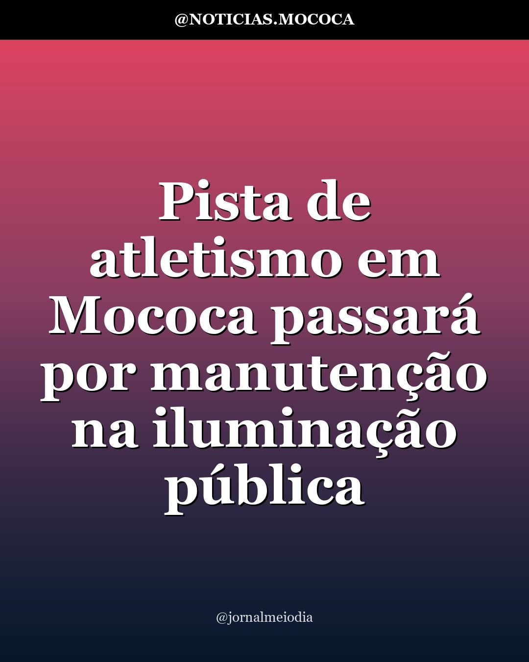 Pista de atletismo em Mococa passará por manutenção na iluminação pública