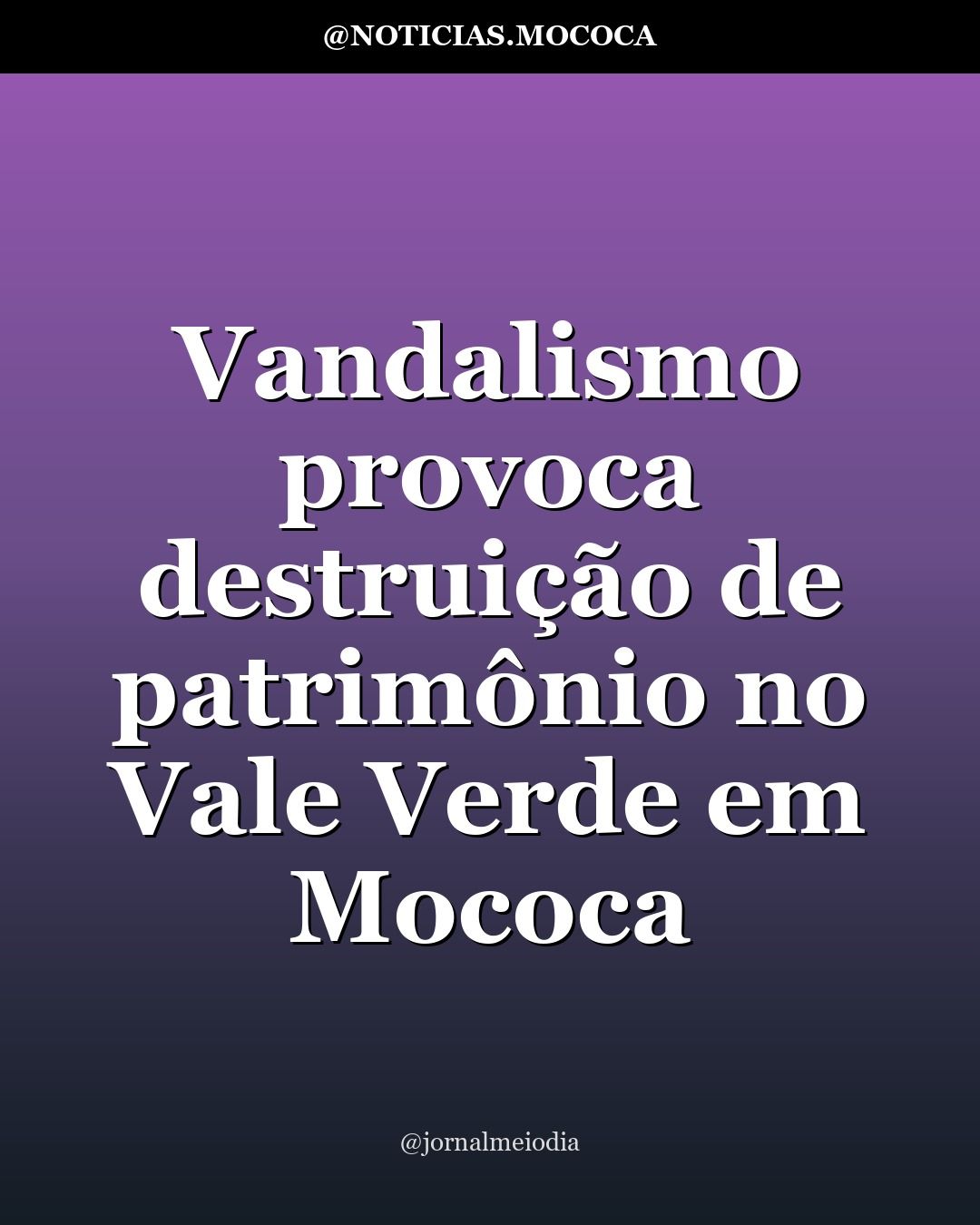 Vandalismo provoca destruição de patrimônio no Vale Verde em Mococa