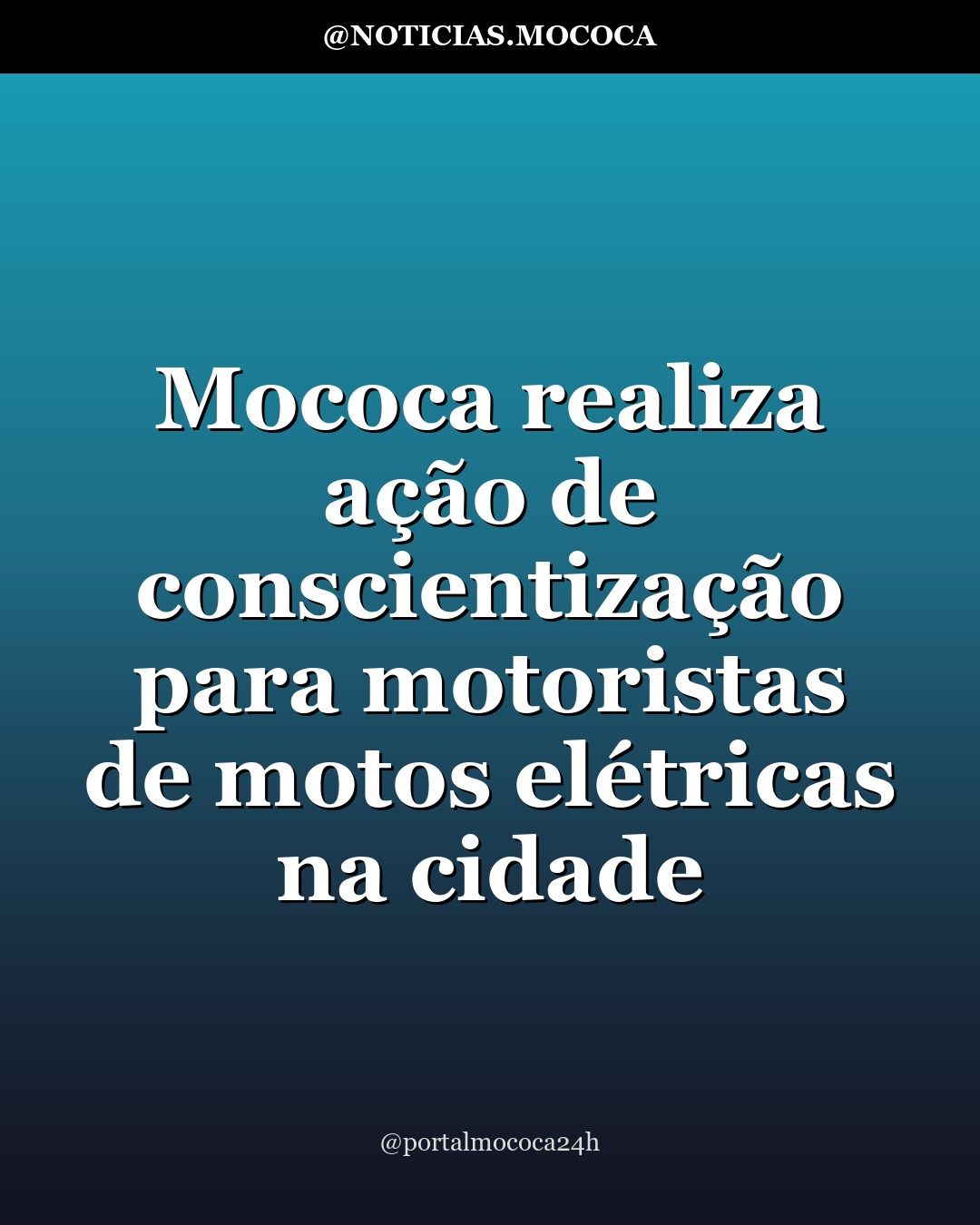 Mococa realiza ação de conscientização para motoristas de motos elétricas na cidade