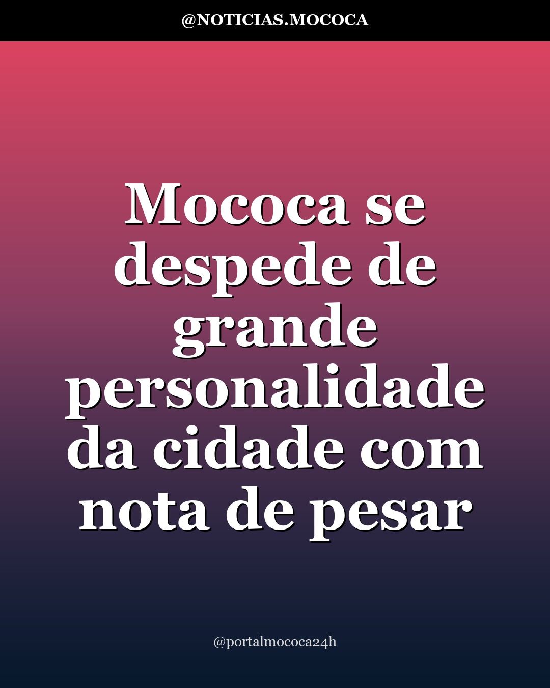 Mococa se despede de grande personalidade da cidade com nota de pesar