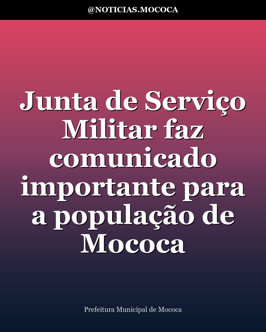Junta de Serviço Militar faz comunicado importante para a população de Mococa