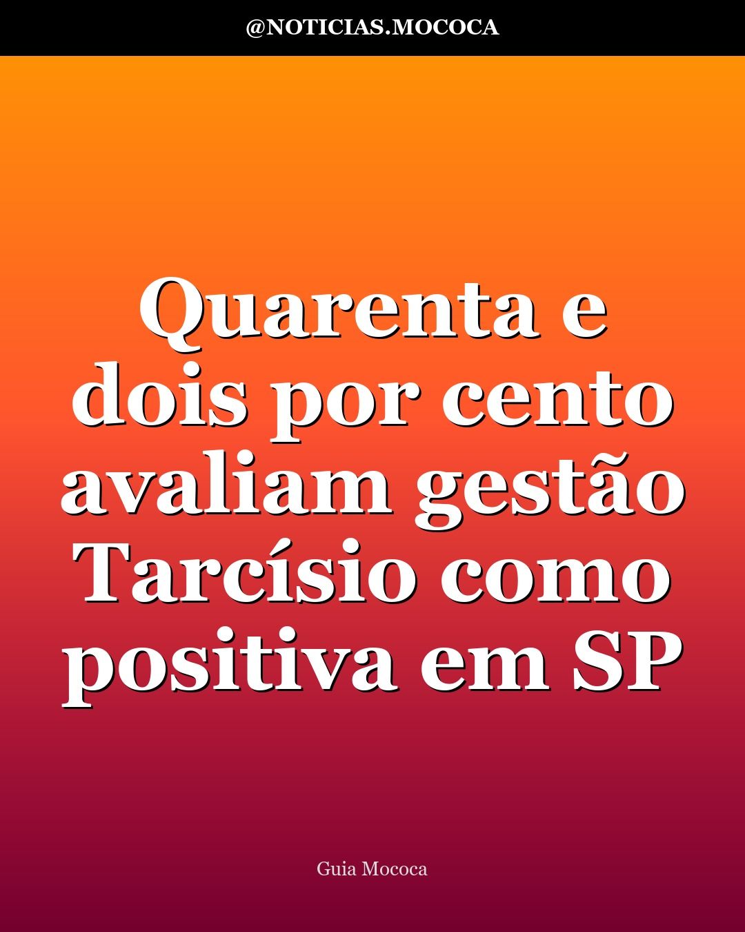 Quarenta e dois por cento avaliam gestão Tarcísio como positiva em SP