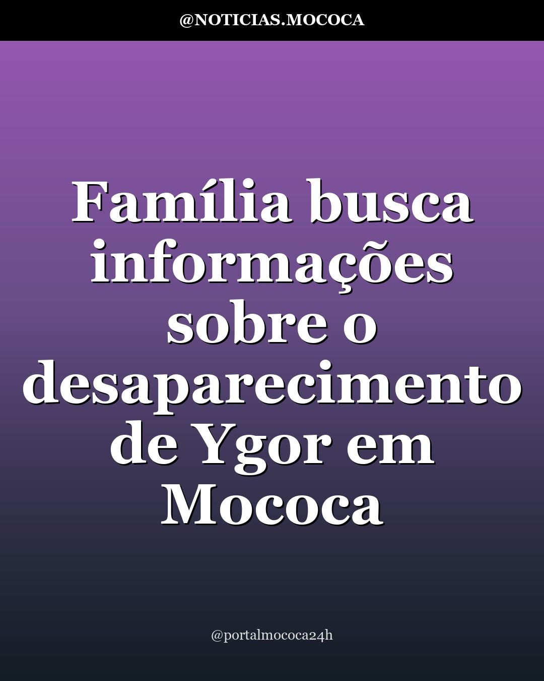 Família busca informações sobre o desaparecimento de Ygor em Mococa