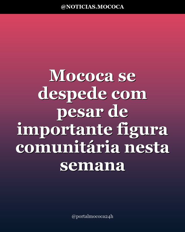 Mococa se despede com pesar de importante figura comunitária nesta semana