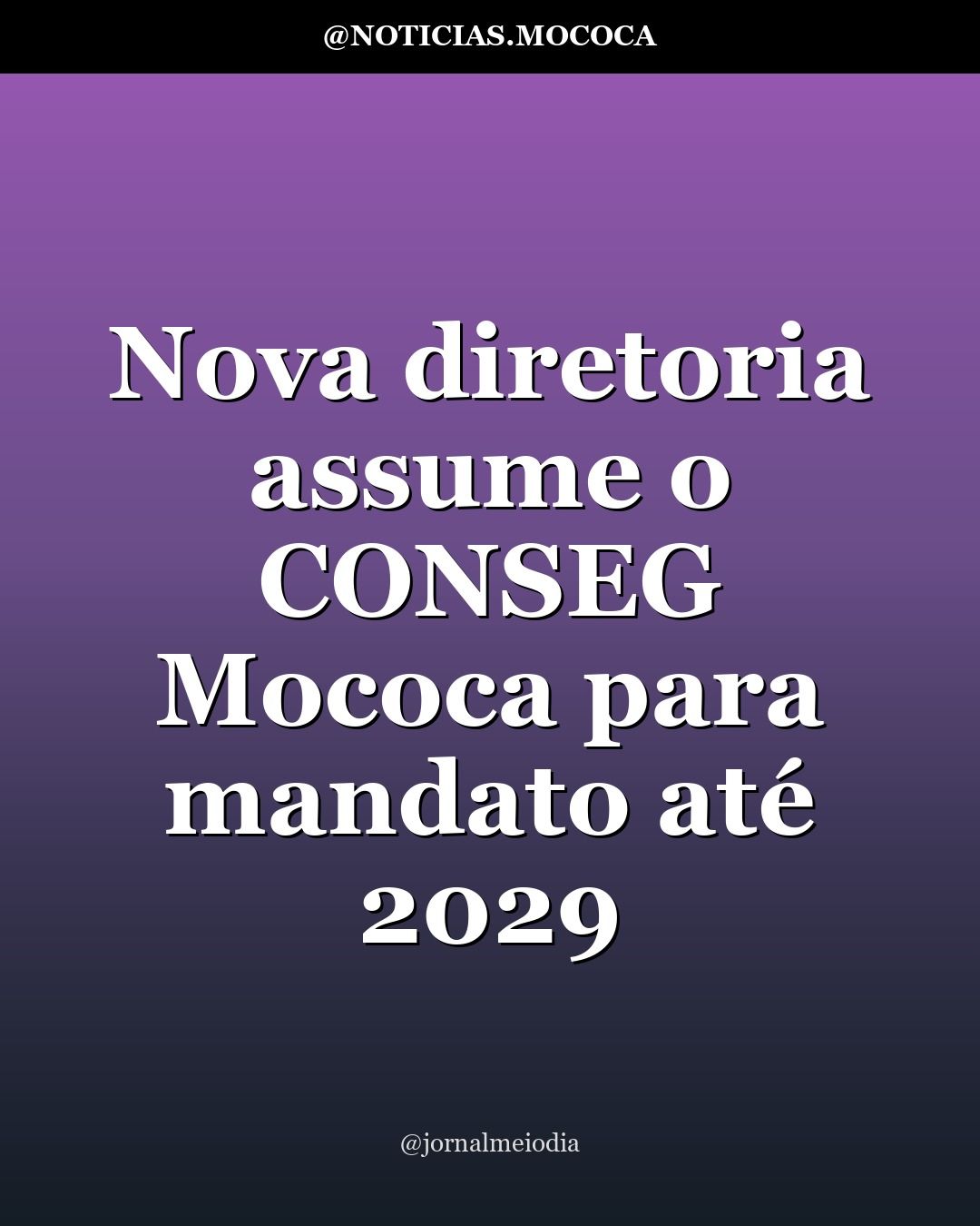 Nova diretoria assume o CONSEG Mococa para mandato até 2029