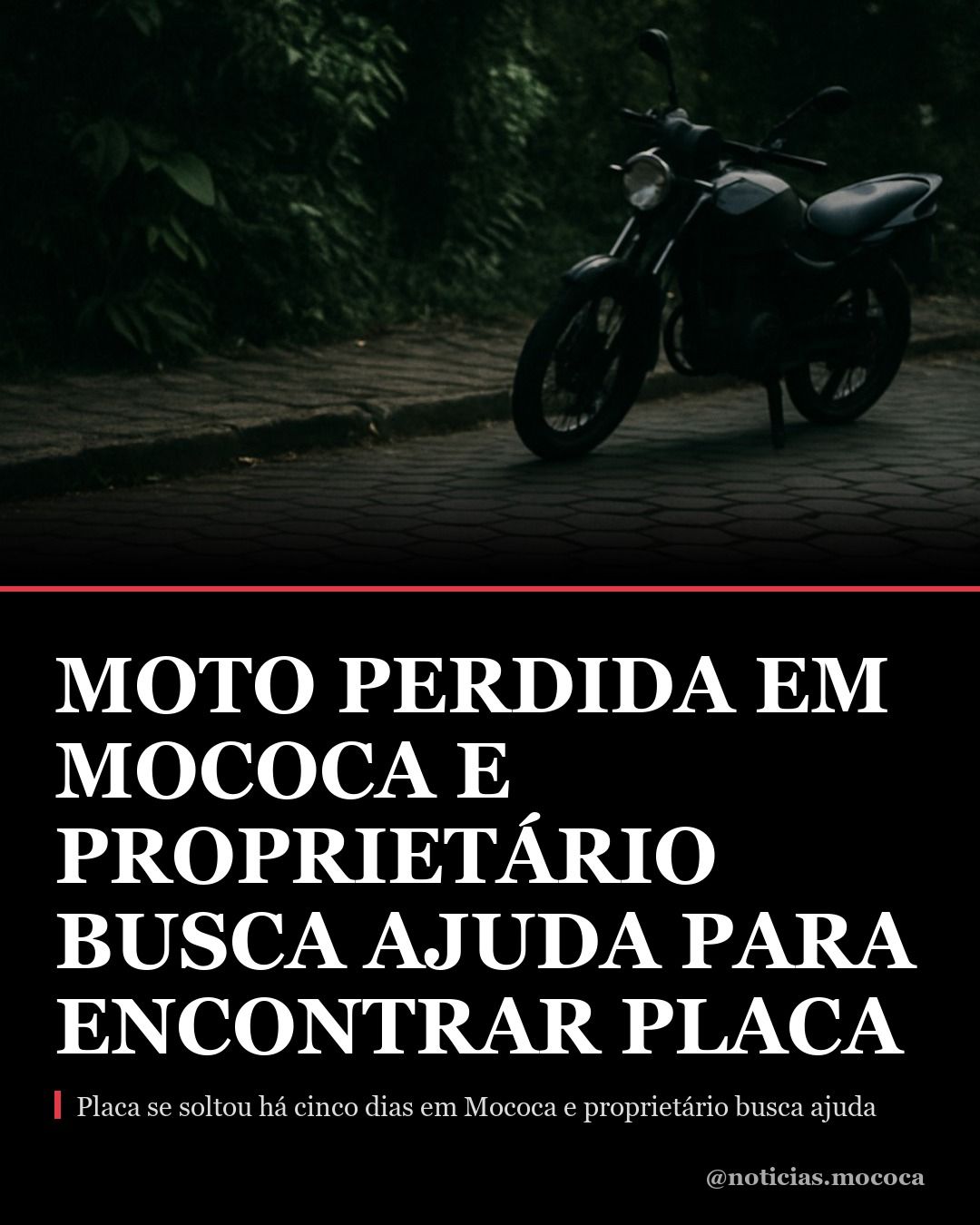Moto é perdida em Mococa e proprietário busca ajuda para encontrar a placa