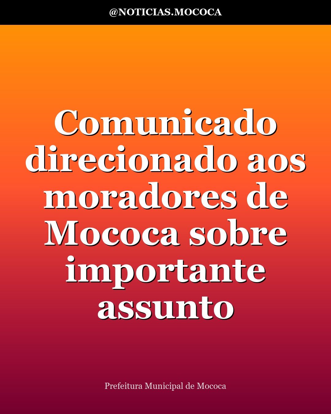 Comunicado direcionado aos moradores de Mococa sobre importante assunto