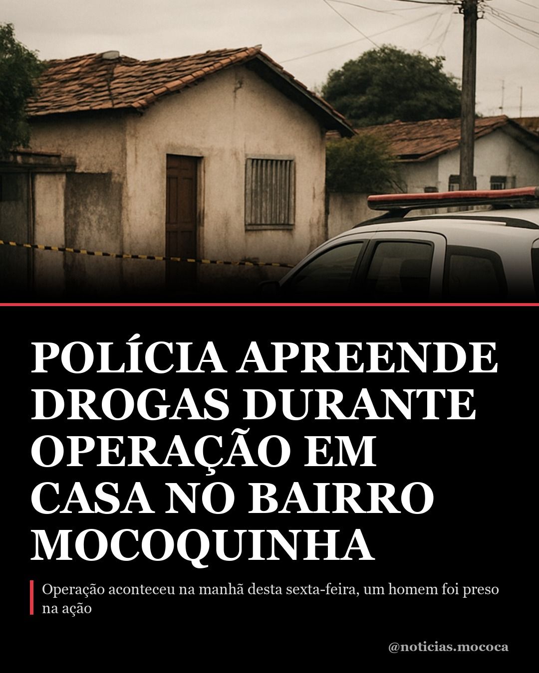 Polícia apreende drogas durante operação em casa no bairro Mocoquinha