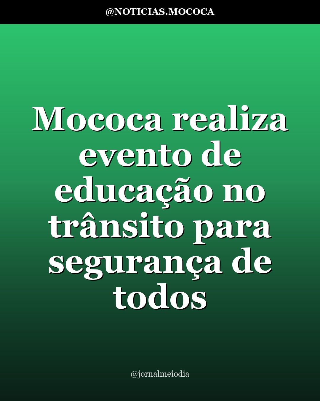 Mococa realiza evento de educação no trânsito para segurança de todos